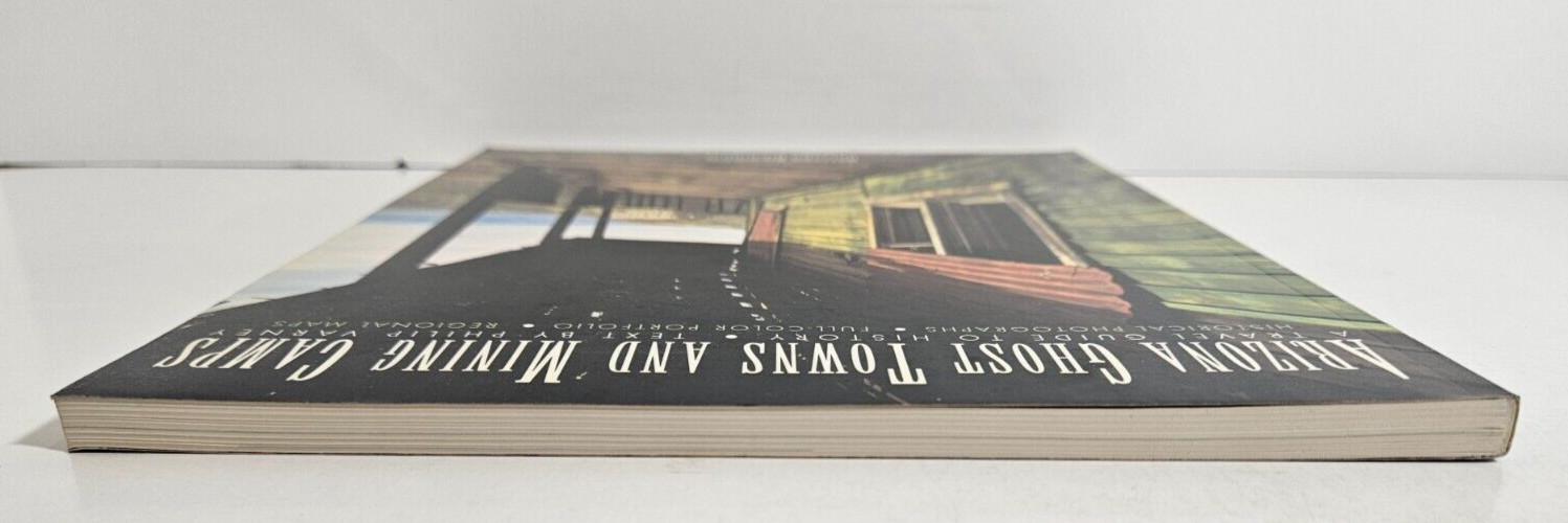 Arizona Ghost Towns and Mining Camps by Philip Varney, 2000 5th Printing