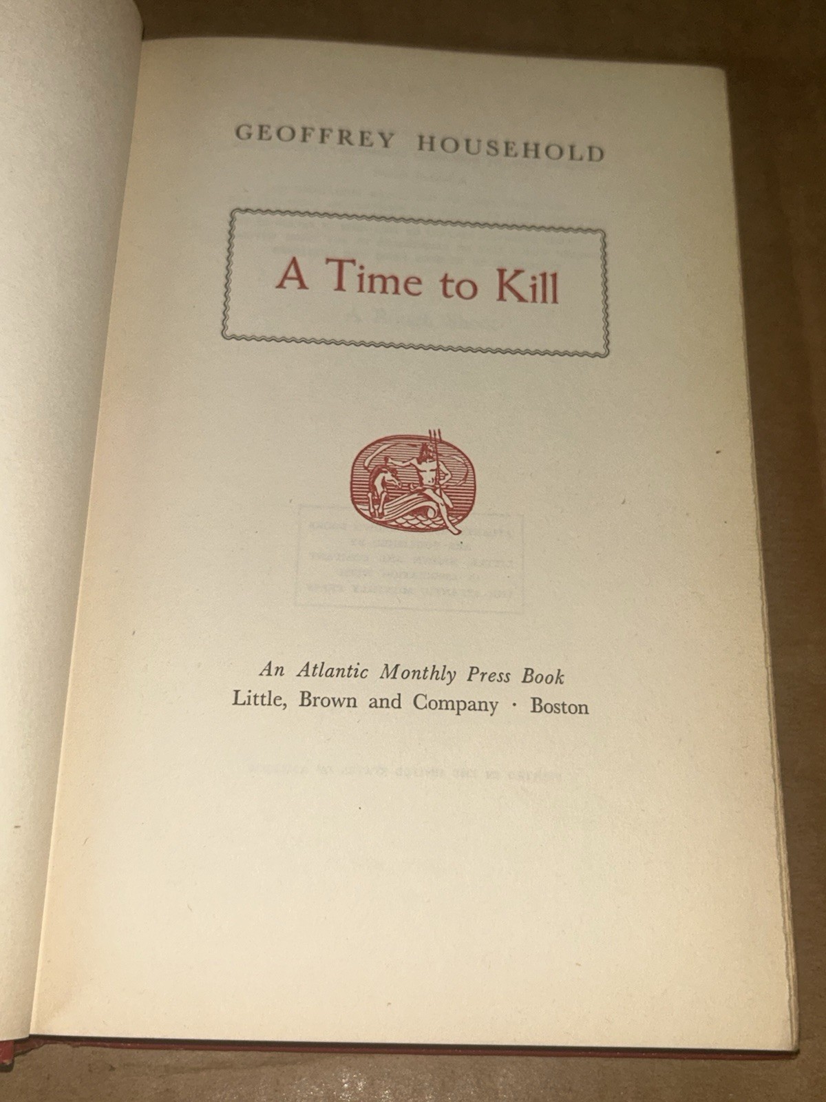 1951 A Time to Kill by Geoffrey Household 1st Book Club Edition Hardcover