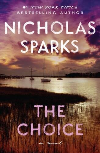 The Choice – Paperback By Sparks, Nicholas – VERY GOOD