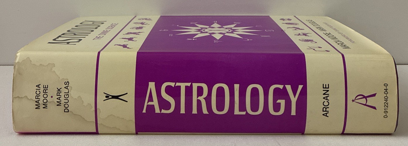 Astrology The Divine Science, Marcia Moore, Mark Douglas 1978 ISBN: 0912240040