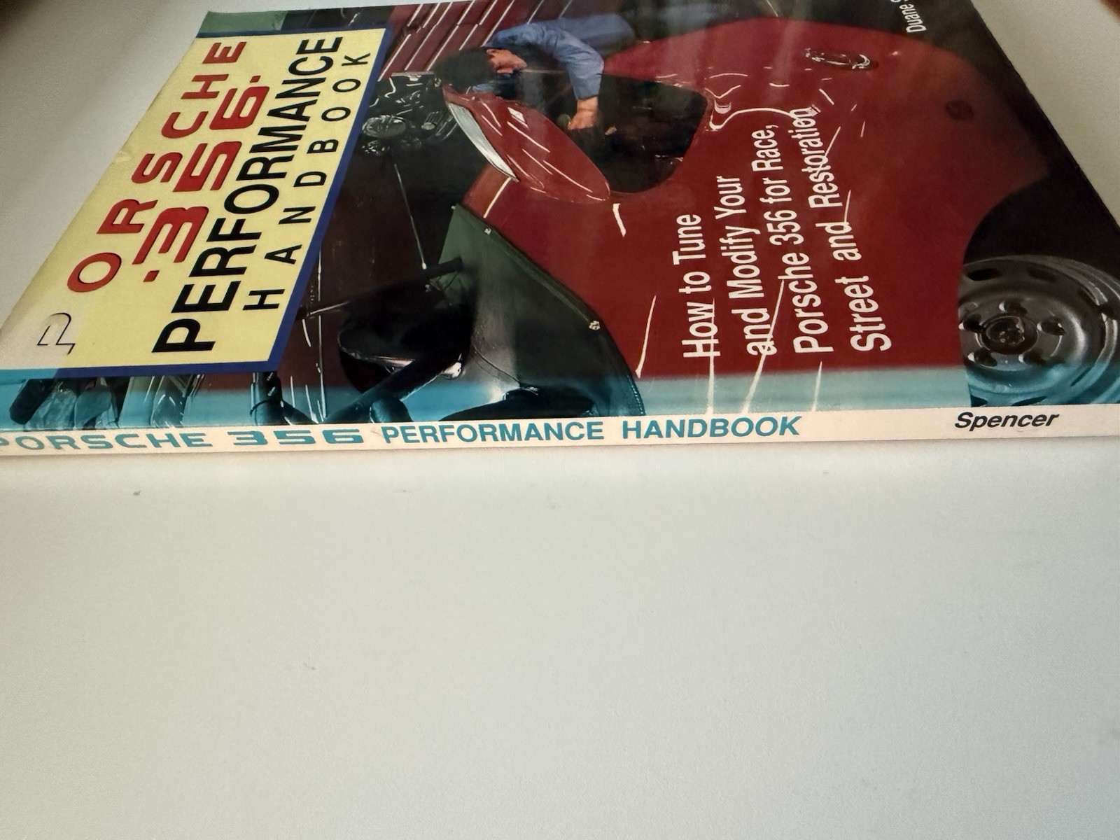 Porsche 356 Performance Handbook by Duane R. Spencer 1990