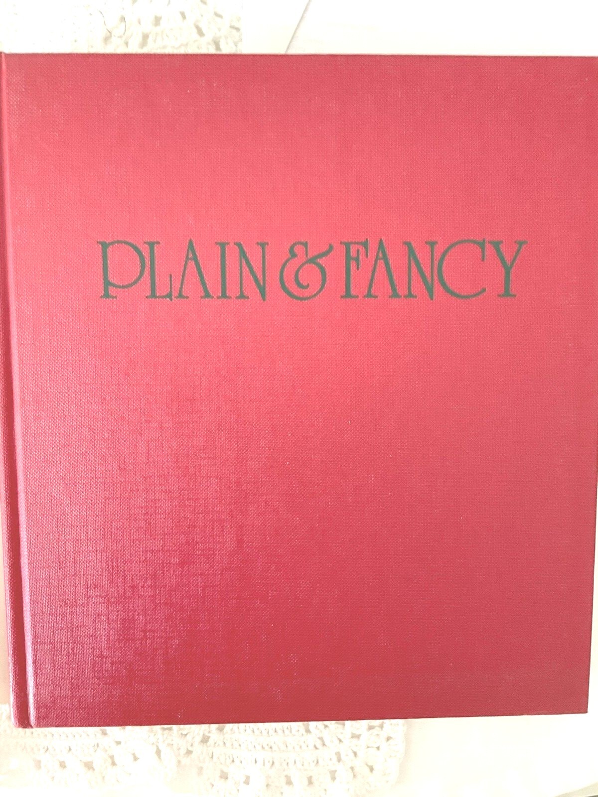 Plain & Fancy American Women and Their Needlework 1700-1850 Susan Burrows Swan