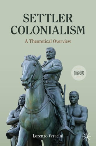 Settler Colonialism: A Theoretical Overview by Lorenzo Veracini: Used