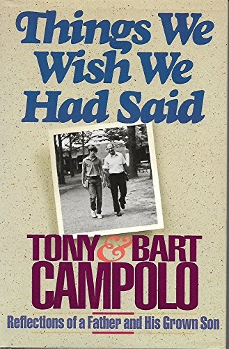 Things We Wish We Had Said: Reflections of a Father and His Grow