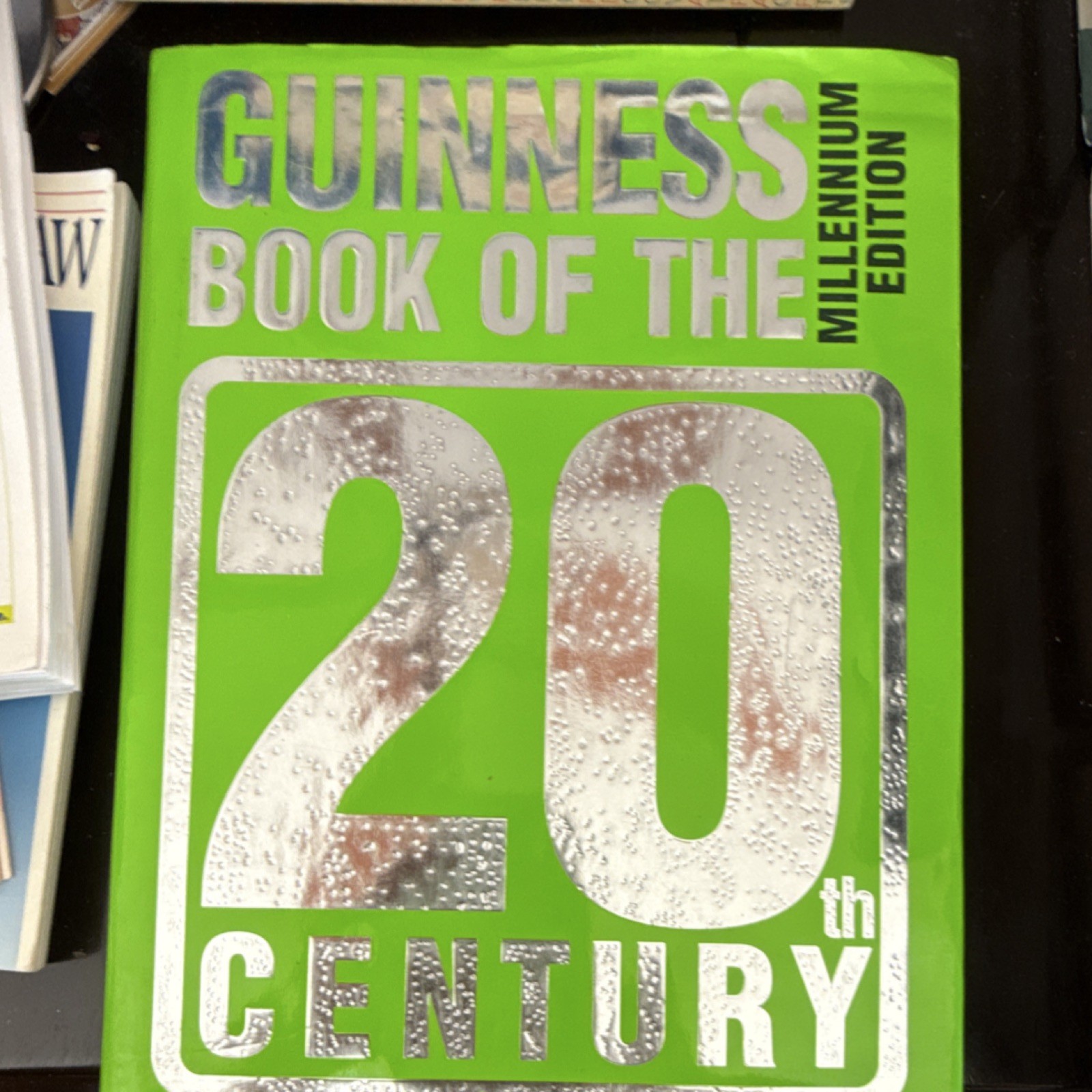 Guinness Book of the 20th Century Millennium Edition Hardcover, 480 Pages