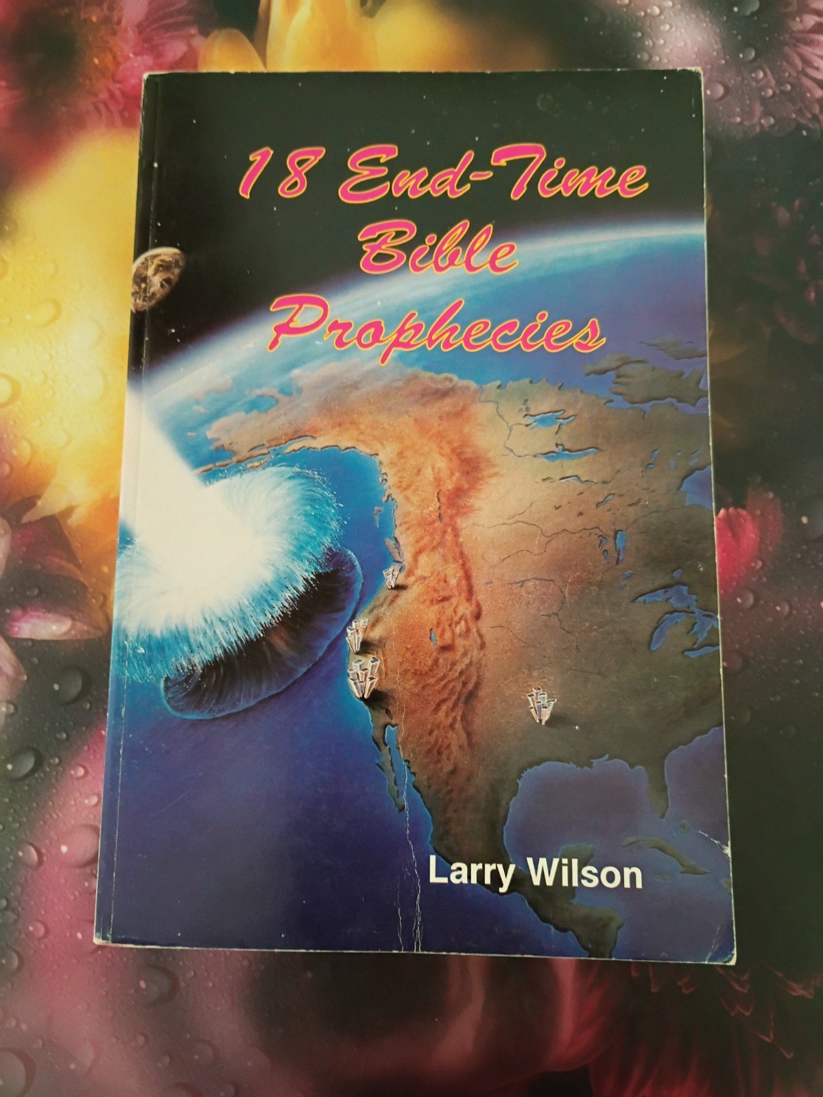 18 End-Time Bible Prophecies – Larry Wilson 1992 Teach Services – Very Good Copy