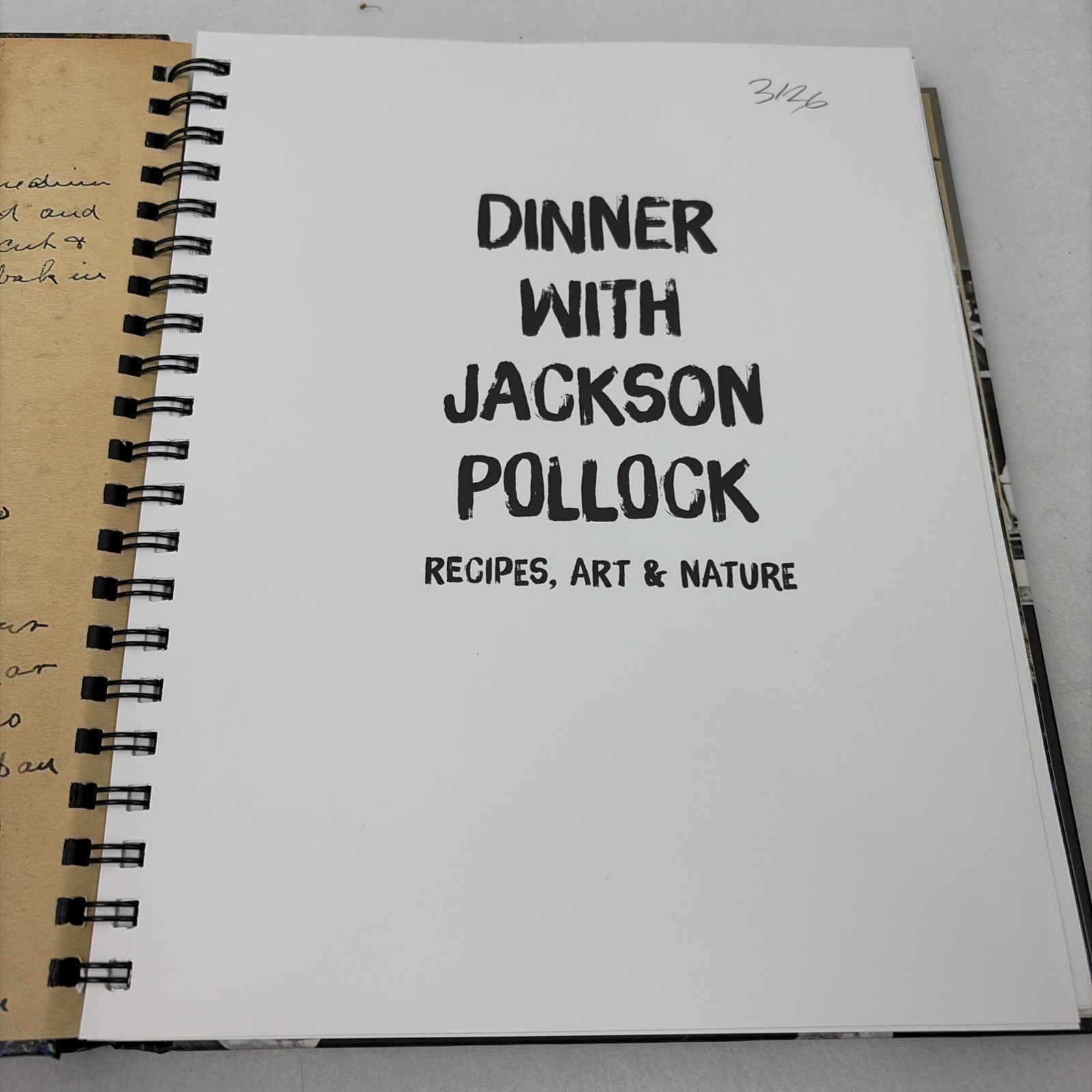 Dinner With Jackson Pollock: Recipes, Art & Nature by Lea, Robyn (2015) Spiral