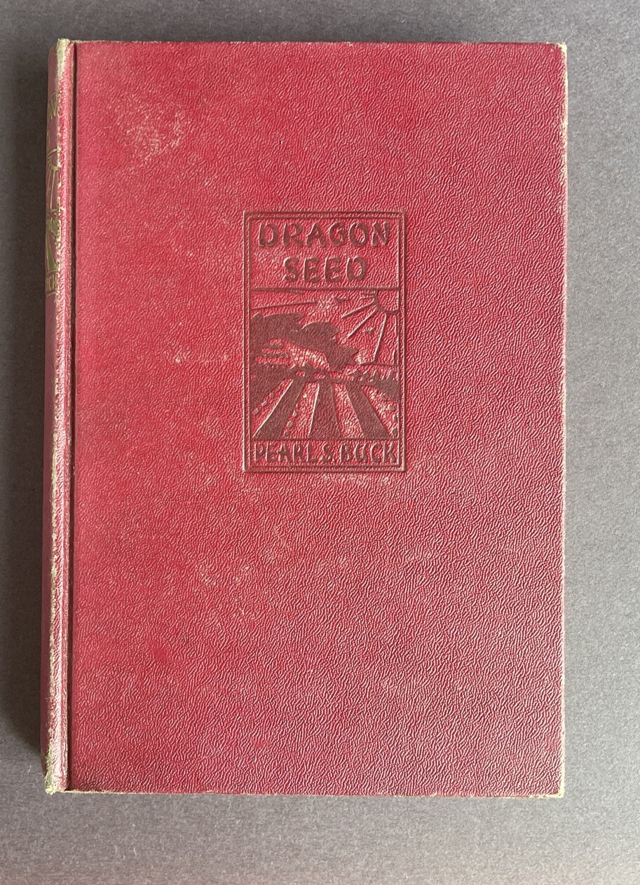 1943 „Dragon Seed“ By Pearl S. Buck Vintage Hardcover Book