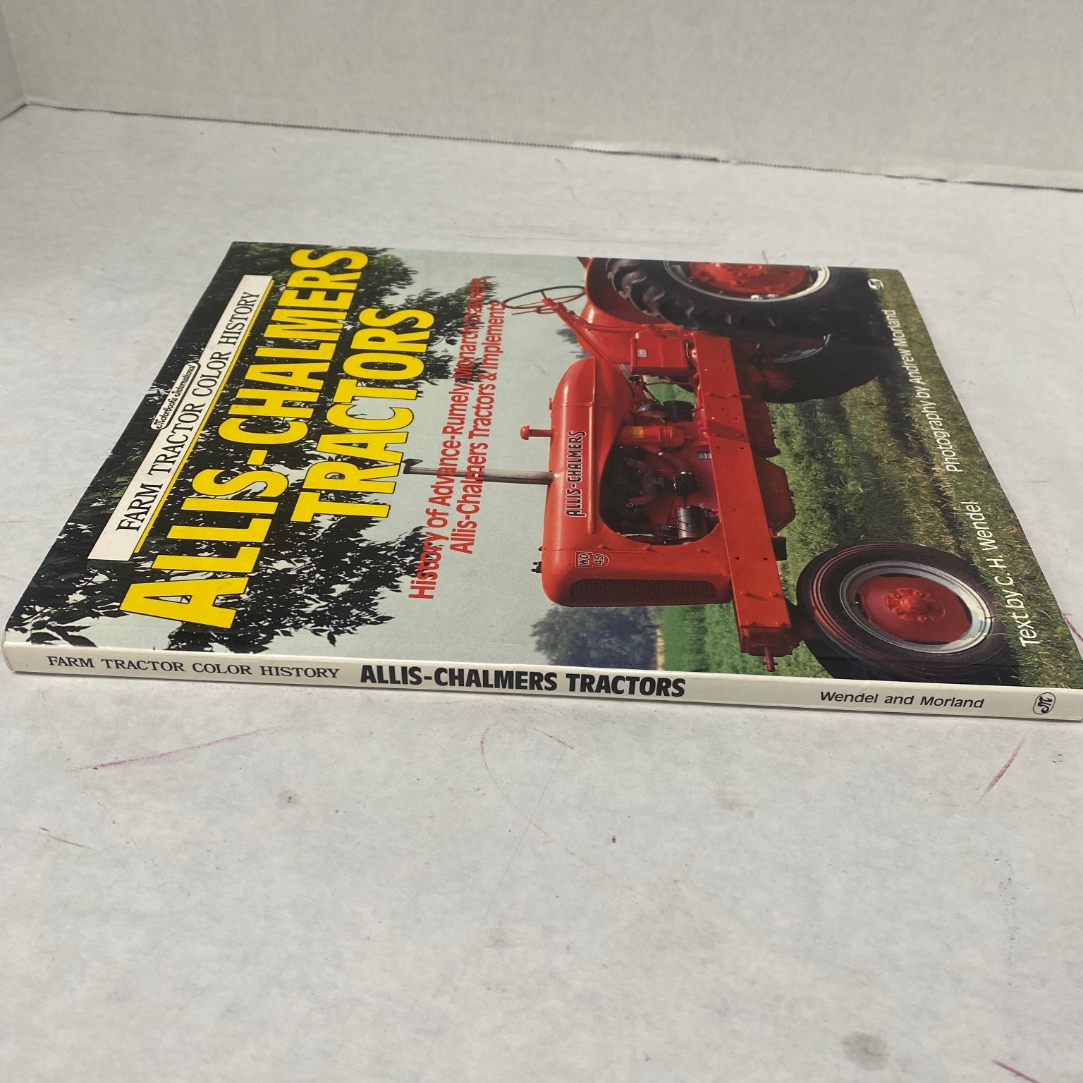 Allis-Chalmers Tractors C. H. Wendel 1992 Farm Tractor Color History Motorbooks