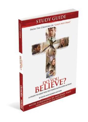 Do You Believe: A Study to Help you Put Your Faith into Action – GOOD