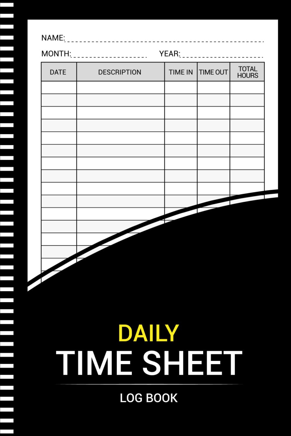 Daily Time Sheet Log Book: Work Hours Time Sheets Log for Employees (108 Pages 6