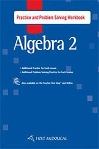 Holt McDougal Algebra 2: Practice and Problem Solving Workbook