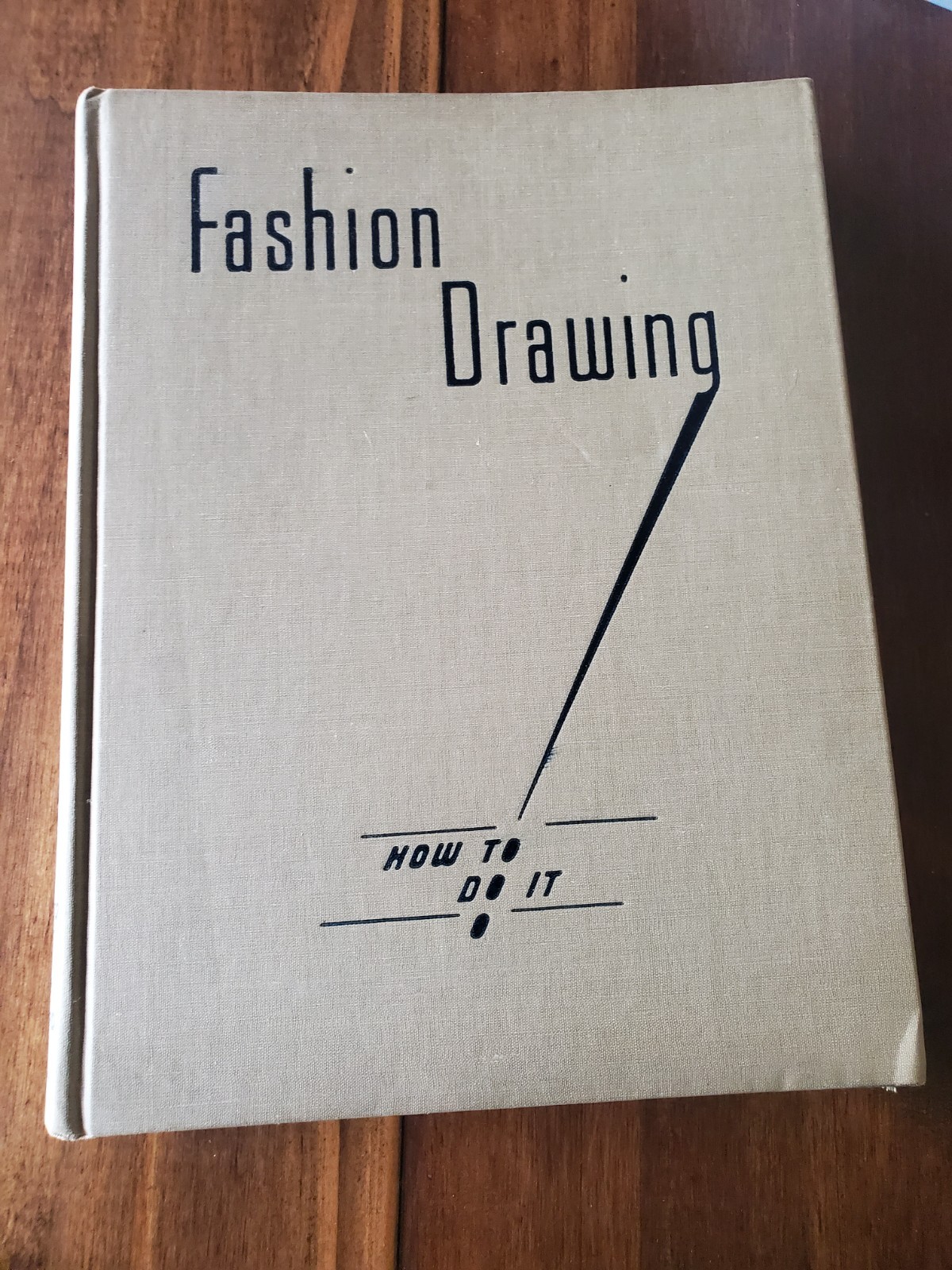 FASHION DRAWING; How To Do It by Hazel Doten Illustrated Vintage 1939