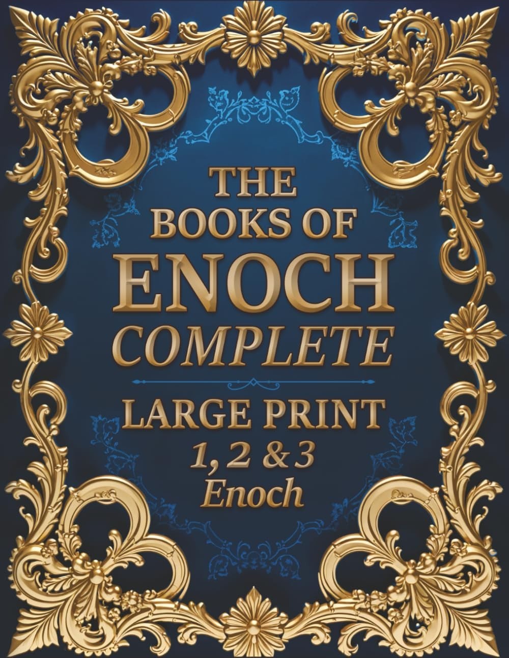 The Books of Enoch Complete LARGE PRINT (Illustrated): 1, 2 & 3 Enoch With Authe