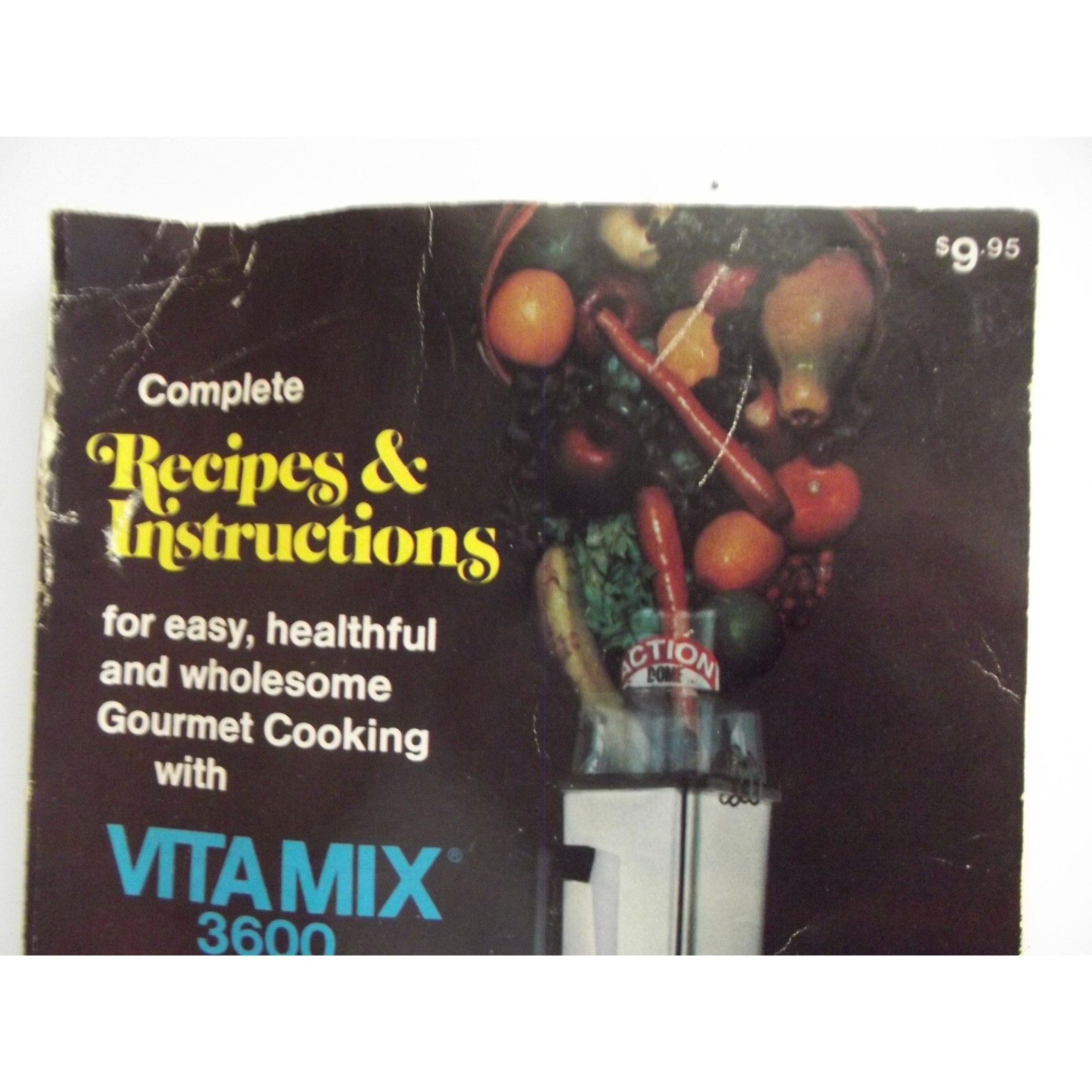 Complete Recipes & Instructions for Vita Mix 3600 Paperback manual