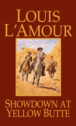 Showdown at Yellow Butte: A Novel – Paperback By L’Amour, Louis – VERY GOOD