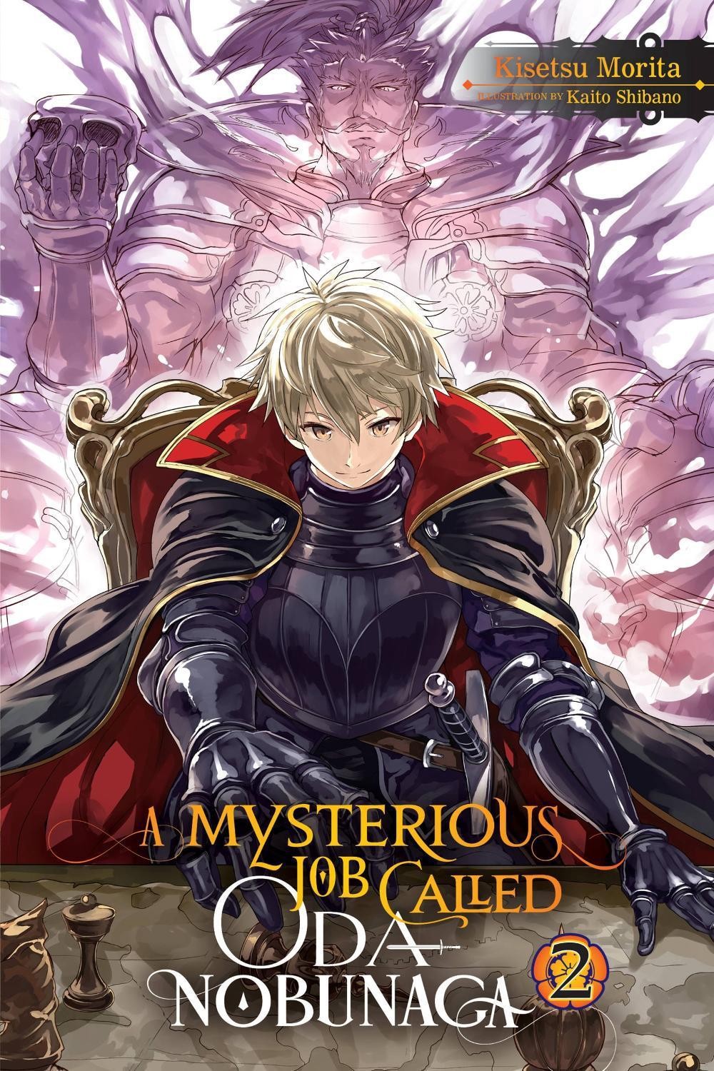 A Mysterious Job Called Oda Nobunaga, Vol. 2 (light novel) by Kisetsu Morita (En