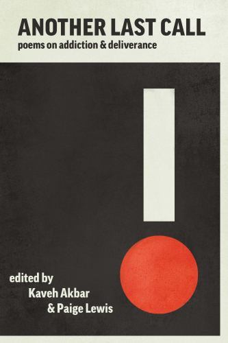 Another Last Call: Poems on Addiction and Deliverance by Akbar, Kaveh, paperbac