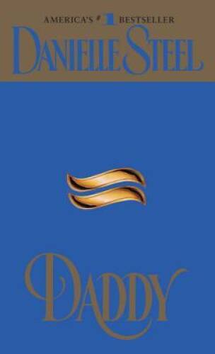 Daddy – Mass Market Paperback By Steel, Danielle – GOOD