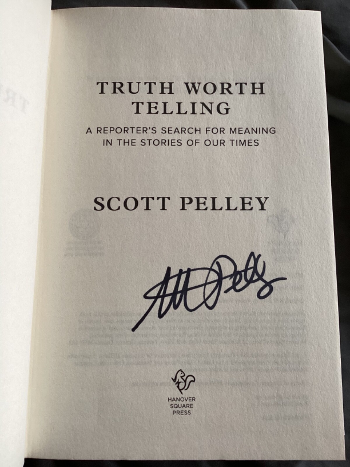 *Signed* Truth Worth Telling by Scott Pelley (2019, Hardcover)