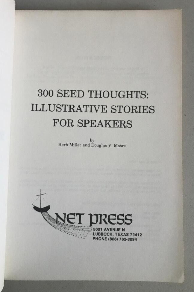 300 SEED THOUGHTS ~ H. MILLER & D. MOORE ~ 1986 ~ SPEAKER’S ILLUSTRATIVE STORIES