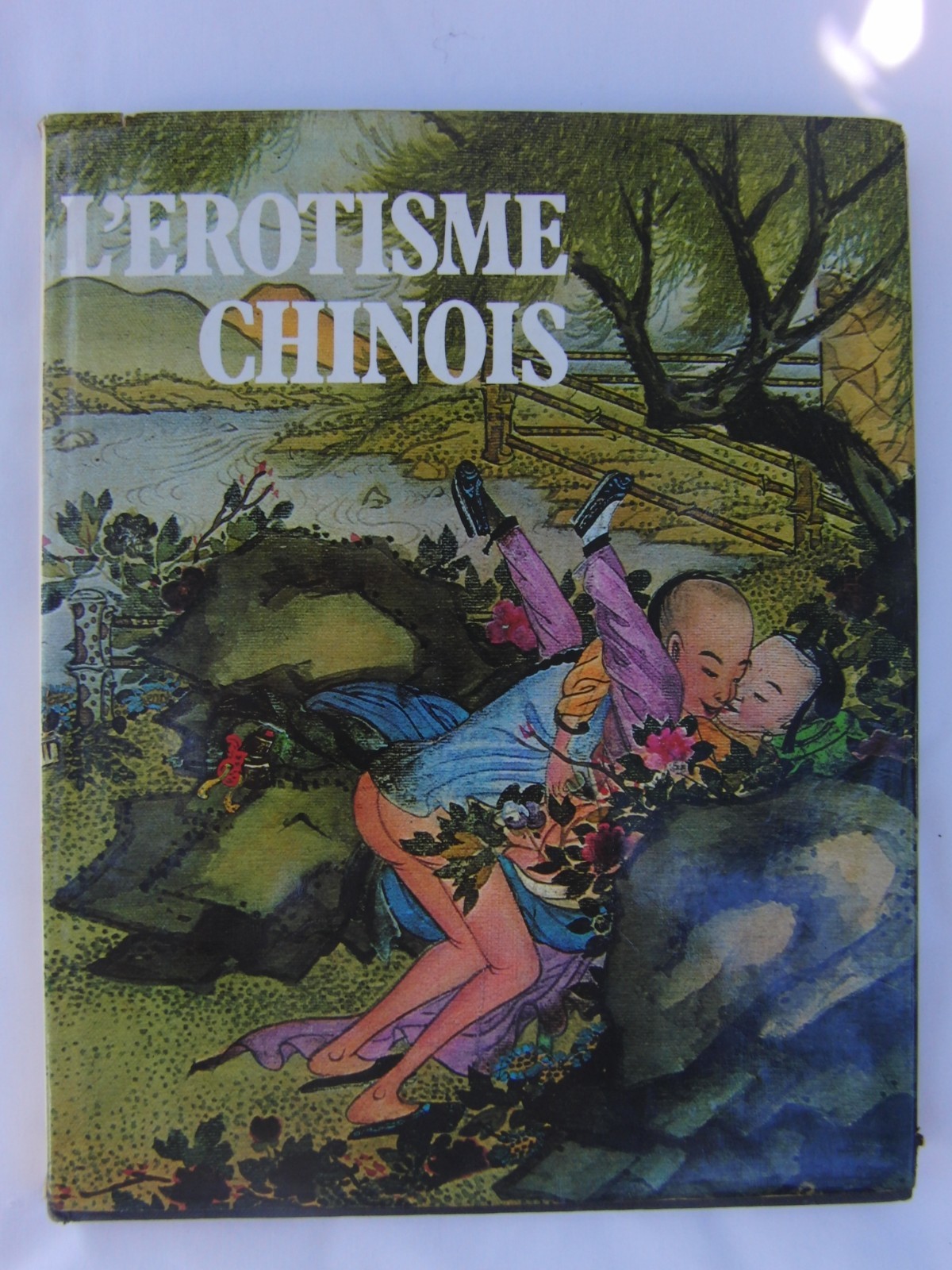 „L’EROTISME CHINOIS“ HARDCOVER BOOK (IN FRENCH)-BEAUTIFUL ILLUSTRATIONS-96 PAGES