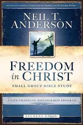 Freedom in Christ: Small-Group Bible Study by Anderson, Neil T.