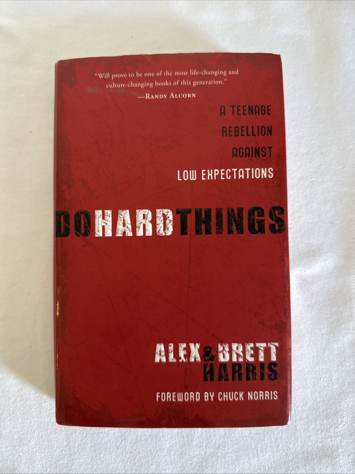 Do Hard Things : A Teenage Rebellion Against Low Expectations by Brett Harris…