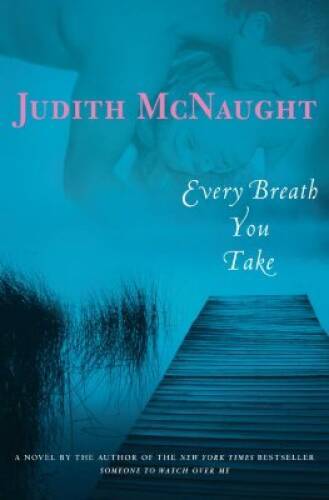 Every Breath You Take – Hardcover By McNaught, Judith – GOOD
