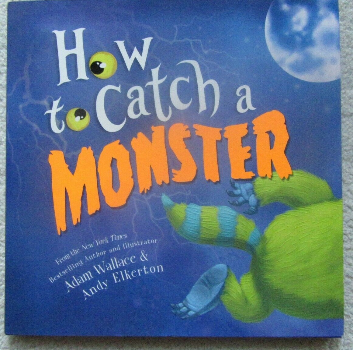 How to Catch a Monster by Adam Wallace NEW 2017 Hardcover 10.25 in x 10.25 in