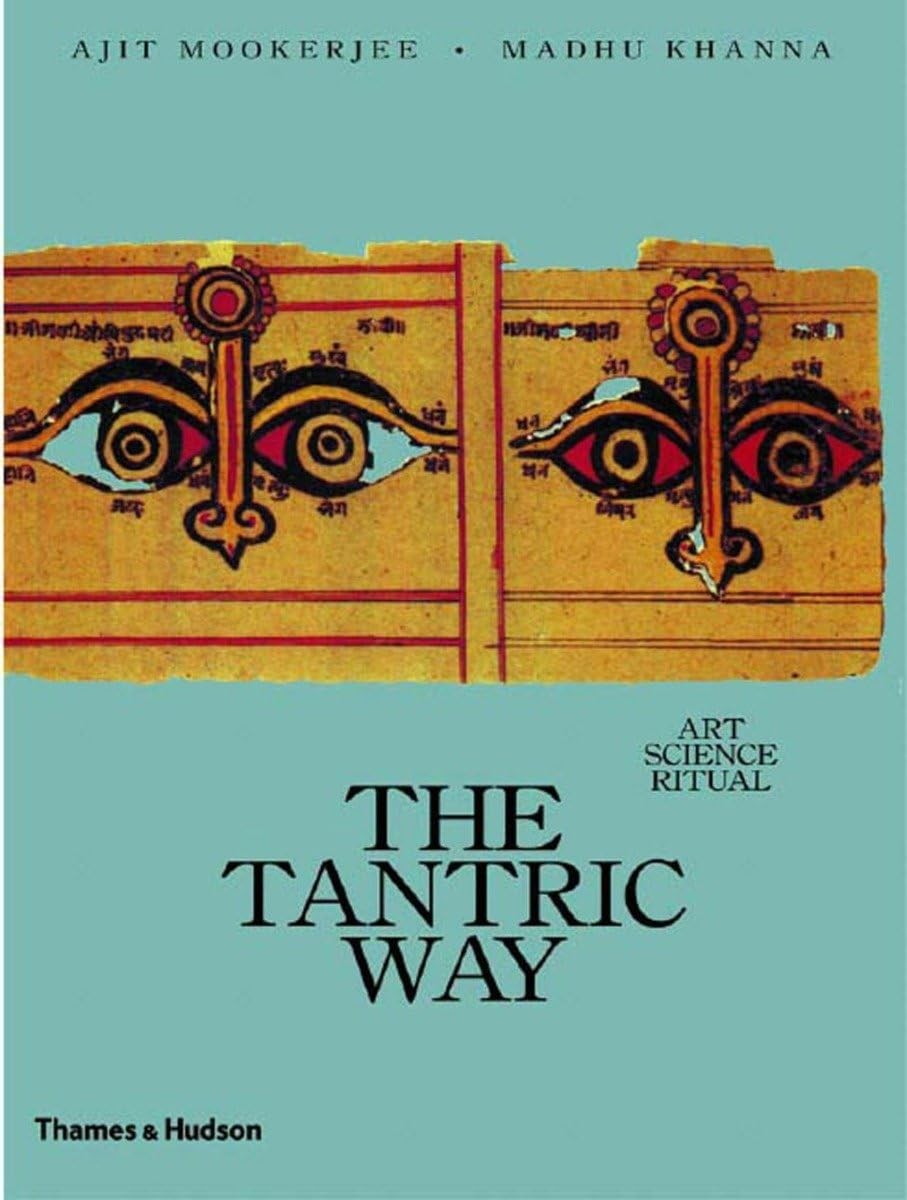 The Tantric Way: Art, Science, Ritual by Ajit Mookerjee