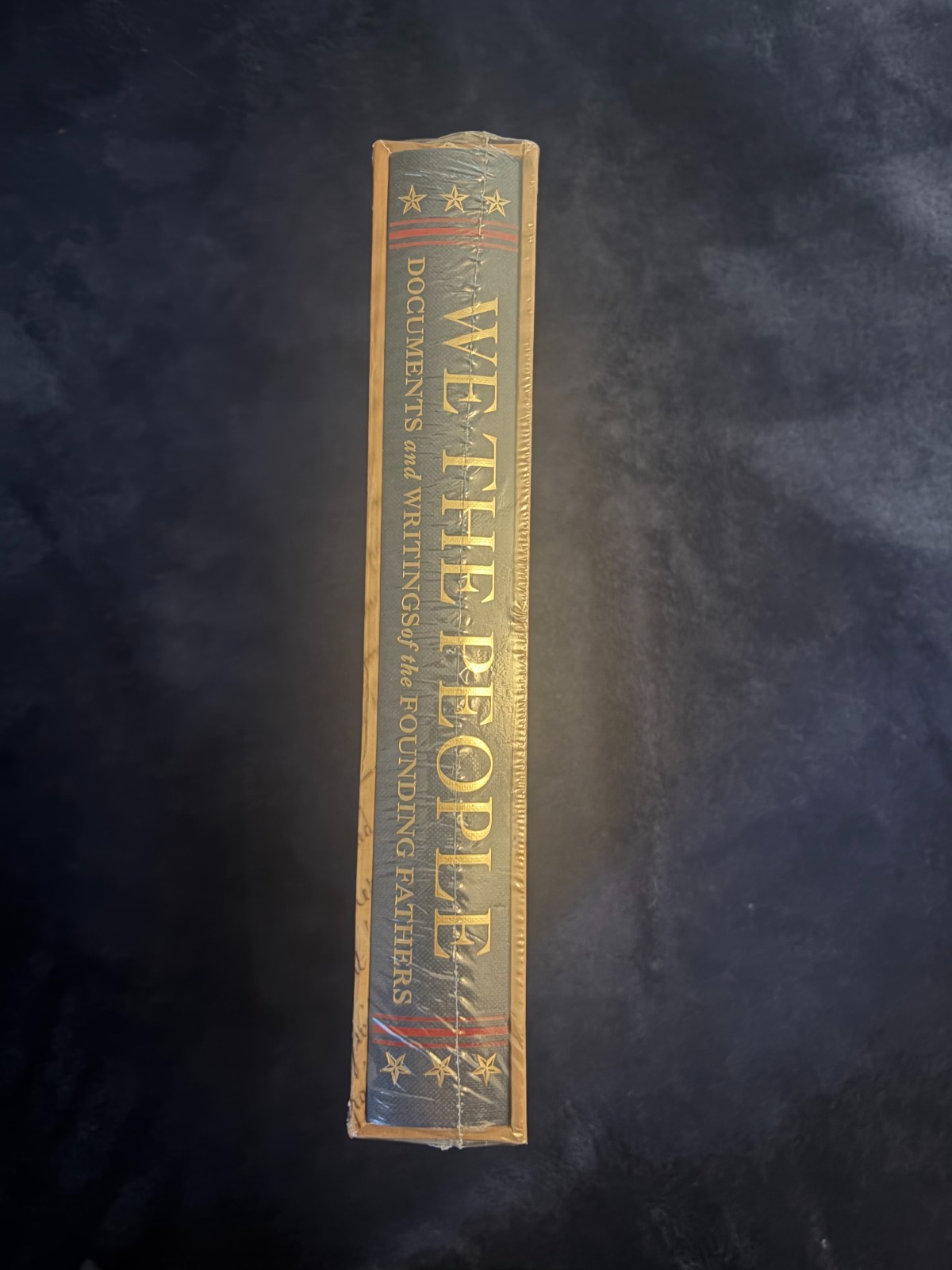 WE THE PEOPLE DOCUMENTS AND WRITINGS OF THE FOUNDING FATHERS