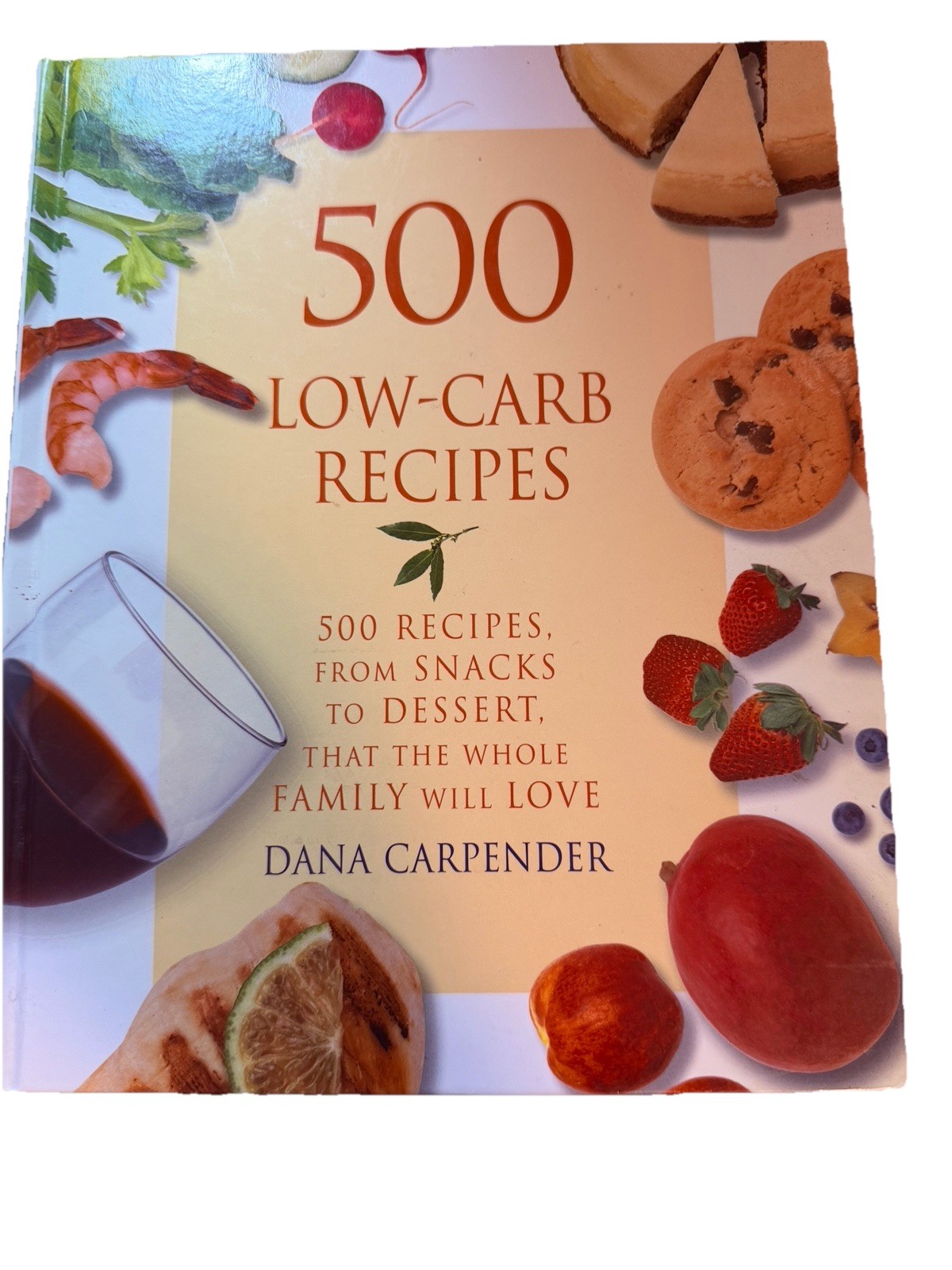500 LOW CARB RECIPES SNACKS DESSERT MORE HARD COVER BOOK 9 X 10“ A-1 493 PAGES