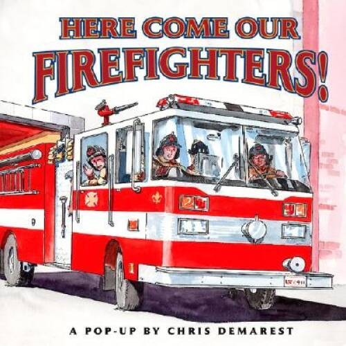 Here Come Our Firefighters : A Pop-up Book – Hardcover – GOOD