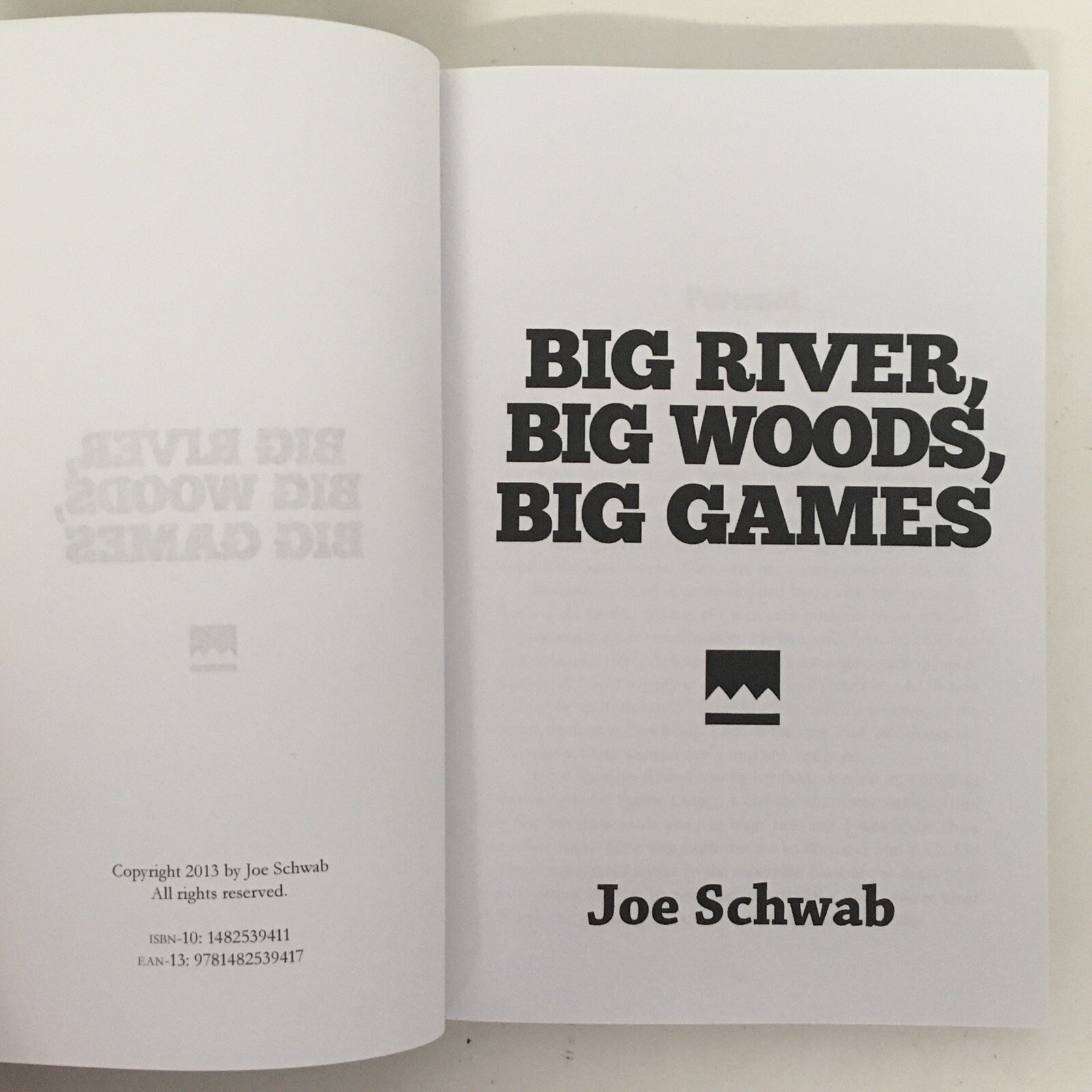 Big River, Big Woods, Big Games by Joe Schwab LN 2013 Paperback 177 Pages