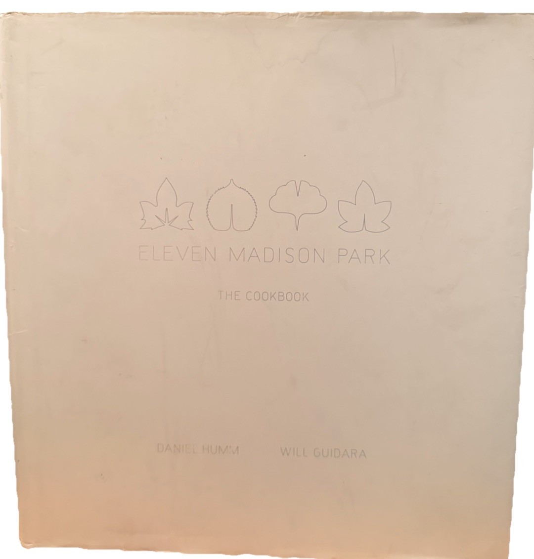 Eleven Madison Park : Cookbook by Daniel Humm & Will Guidara (2011, Hardcover)