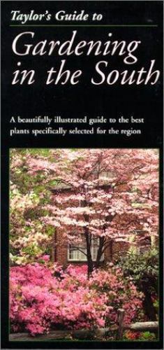 Taylor’s Guide to Gardening in the South (Taylor’s Weekend Gardening Guides) Ri
