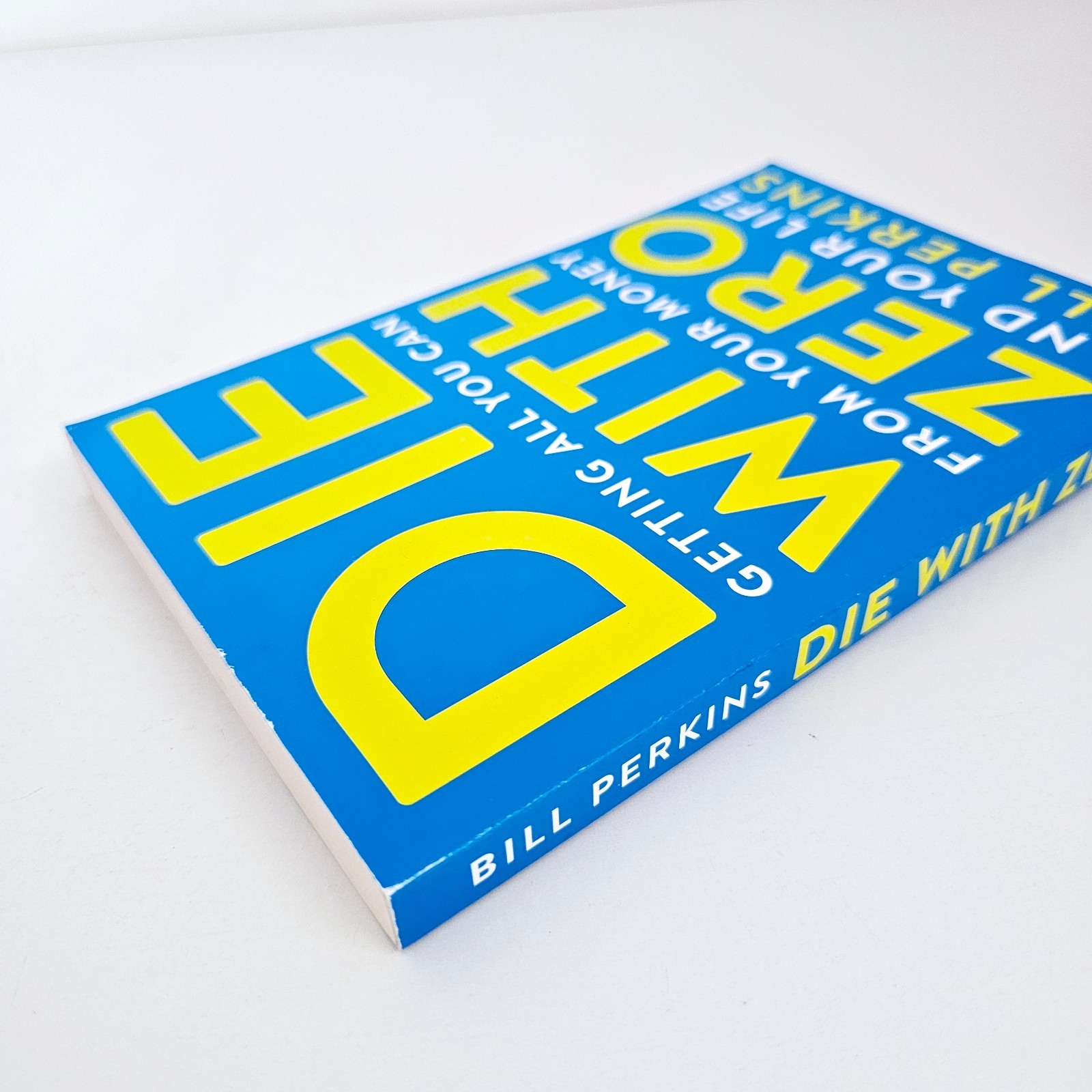 Die With Zero Bill Perkins Paperback Money Finance Self Help Book Free Postage