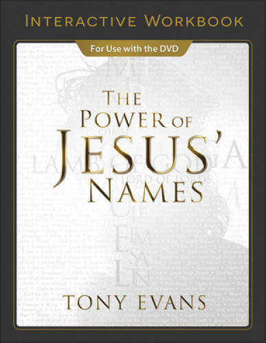 The Power of Jesus‘ Names Interactive Workbook – Paperback By Evans, Tony – GOOD