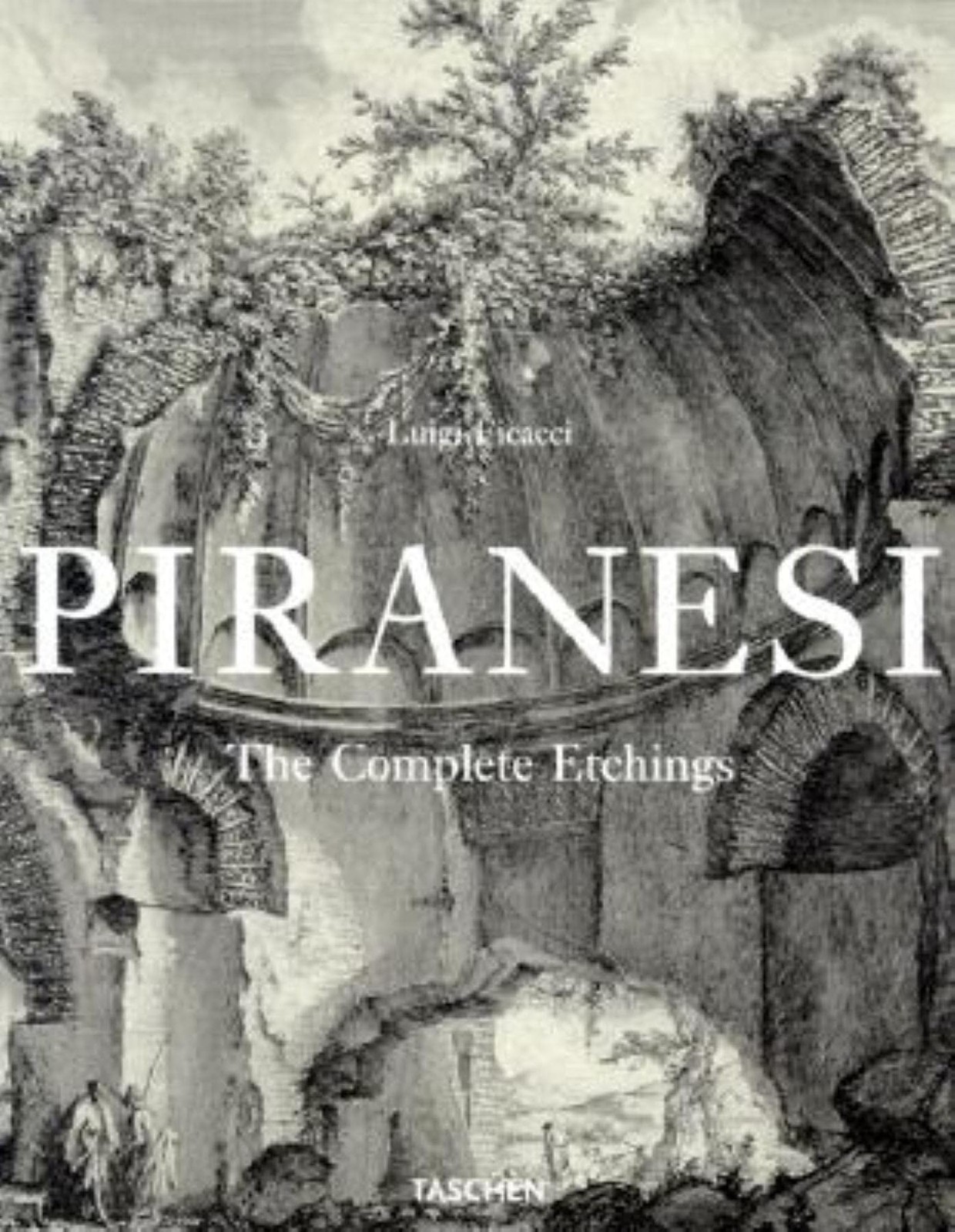Piranesi the Complete Etchings by Ficacci