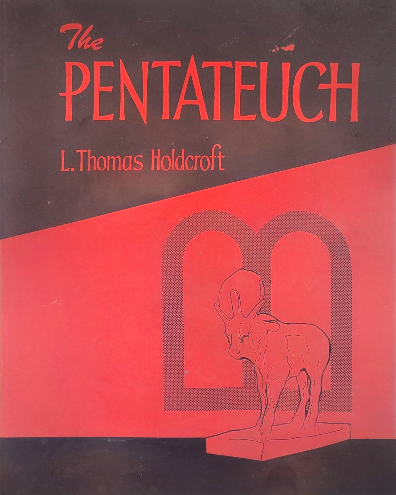 The Pentateuch L Thomas Holdcroft 1966 Paperback Textbook Bible Study Guide