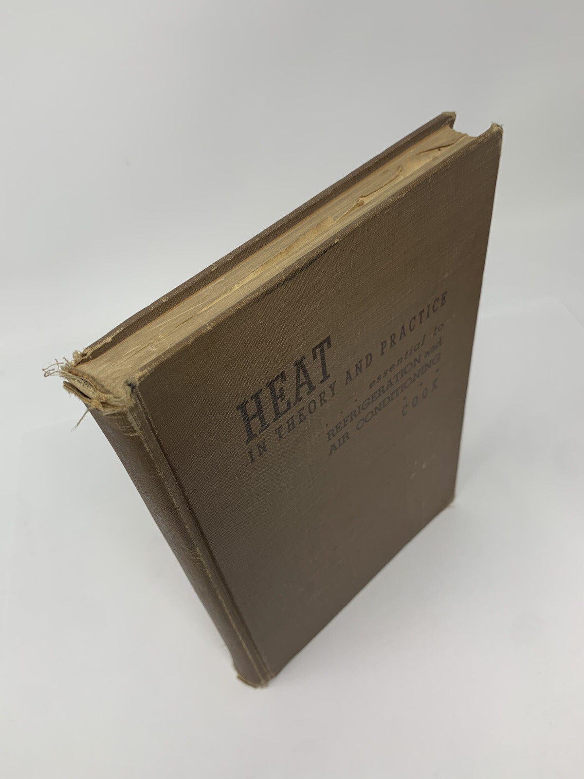 Heat In Theory And Practice Essential To Refrigeration & Air Conditioning Cook