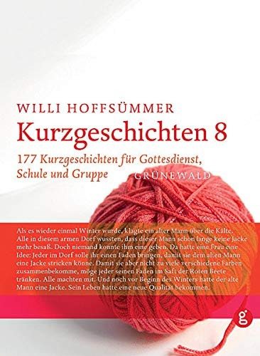 Kurzgeschichten 8: 177 Kurzgeschichten für Gottesdienst, Schule und Gruppen