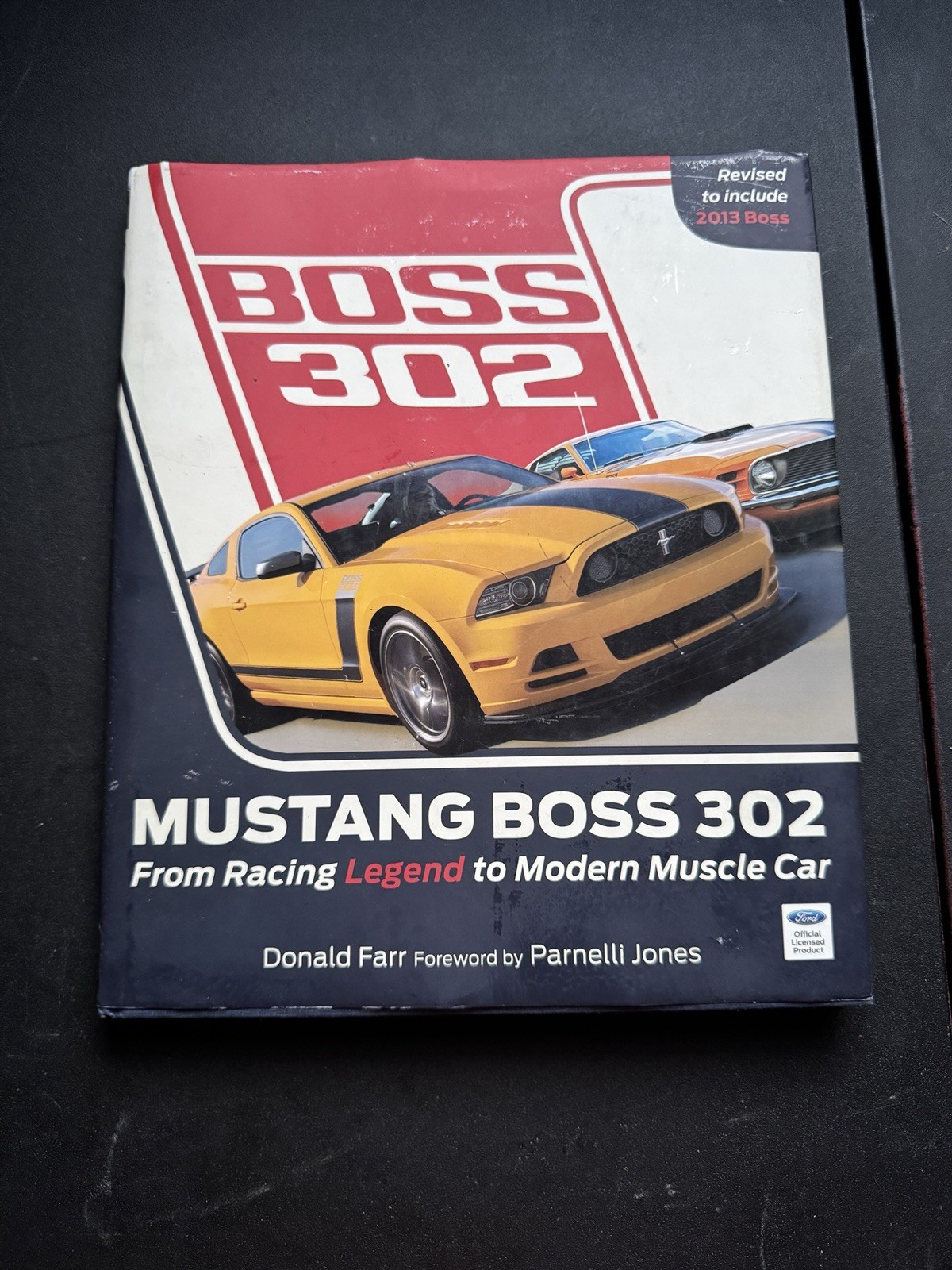 Mustang Boss 302: From Racing Legend to Modern Muscle Car Donald Farr Revised Ed