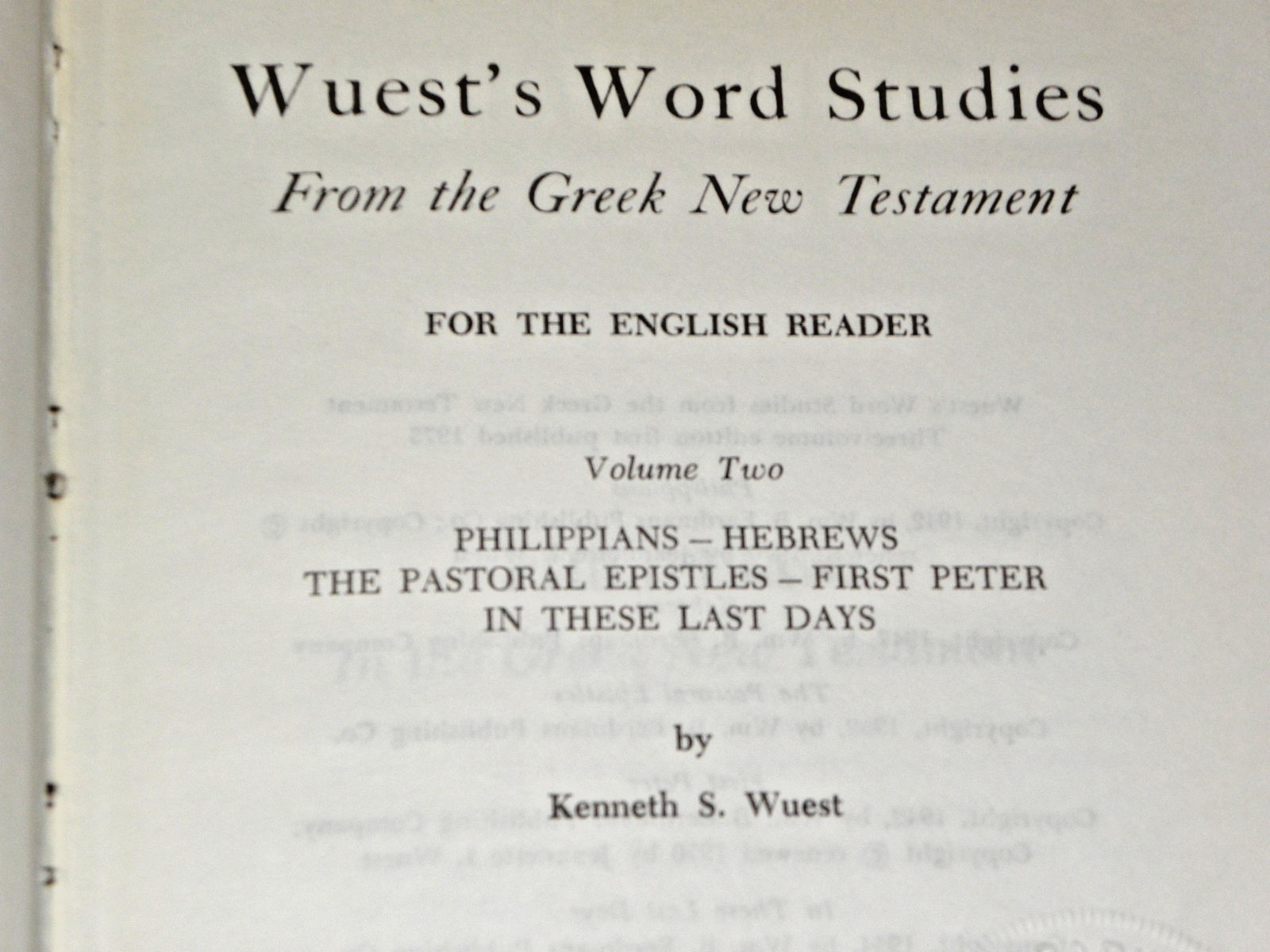 WORD STUDIES in the GREEK NEW TESTAMENT Volume I & II by Kenneth Wuest