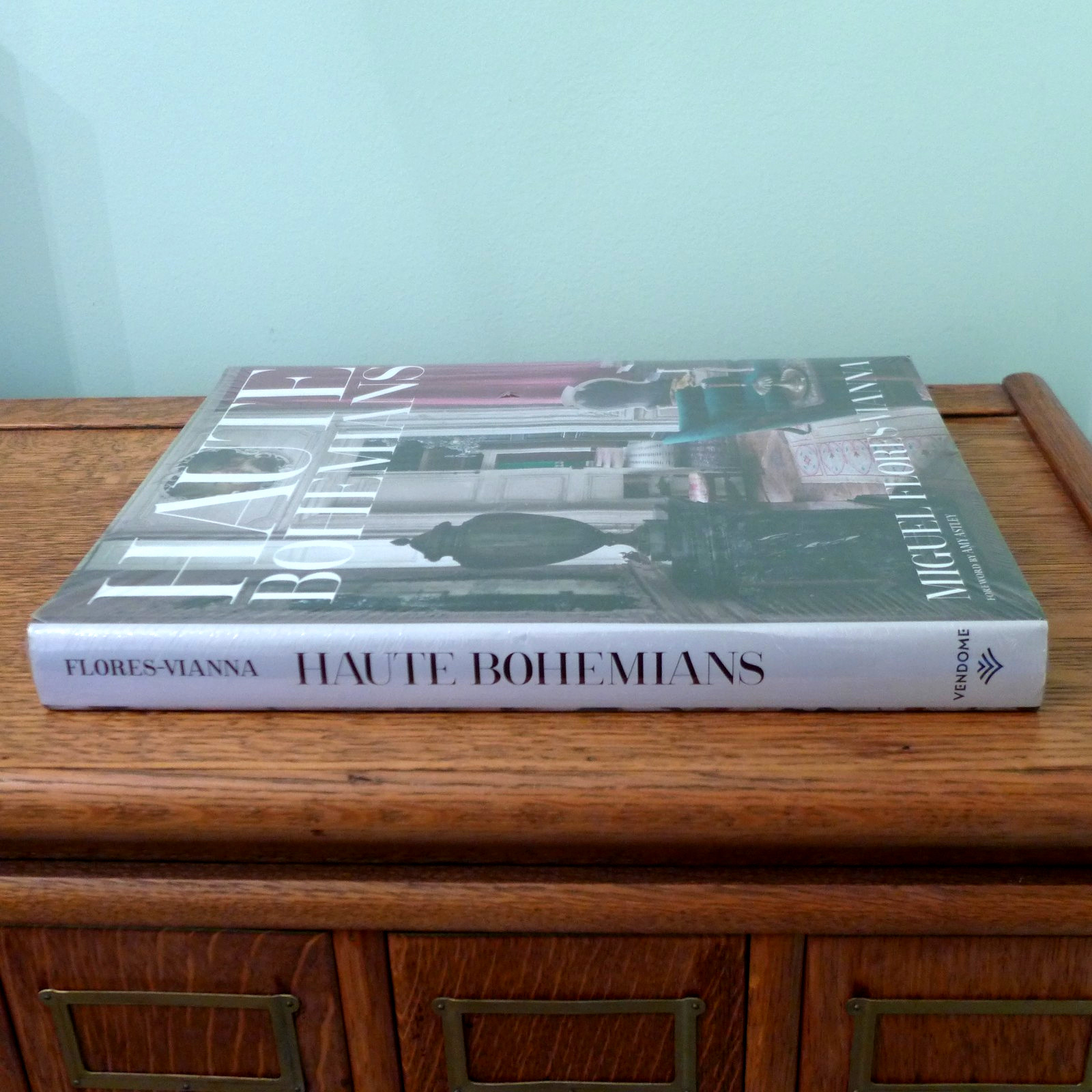 New in Package HAUTE BOHEMIANS By Miguel Flores-Vianna & Amy Astley – Hardcover