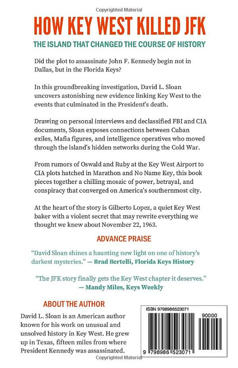 How Key West Killed JFK: the Island That Changed the Course of History