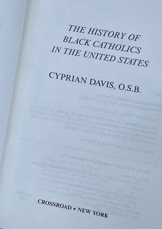 HISTORY OF BLACK CATHOLICS IN THE UNITED STATES Cyprian Davis HC/DJ 1stEd ’91 VG
