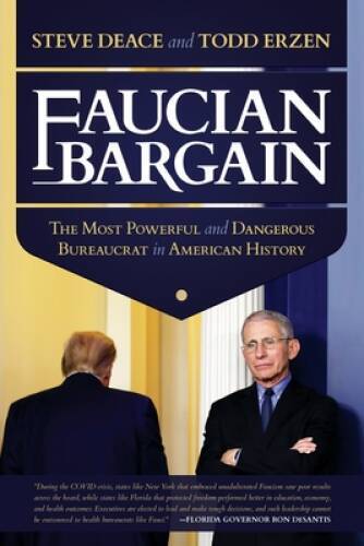 Faucian Bargain: The Most Powerful and Dangerous Bureaucrat in Amer – VERY GOOD
