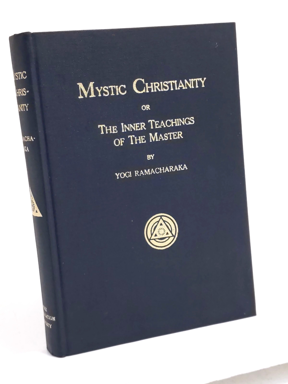 Mystic Christianity Or The Inner Teachings of The Master by Yogi Ramacharaka